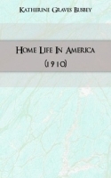 Home Life In America (1910) артикул 13488a.
