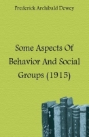 Some Aspects Of Behavior And Social Groups (1915) артикул 13496a.