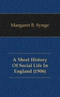 A Short History Of Social Life In England (1906) артикул 13515a.